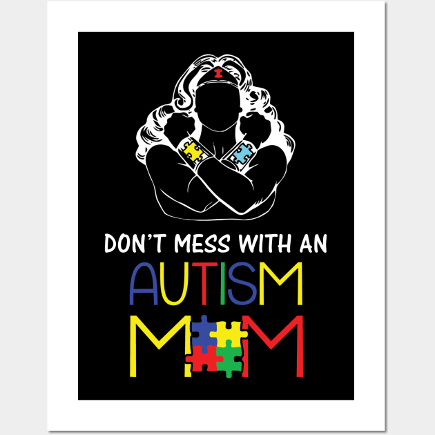 Don't mess with an wonder autism mom Wall Art by martinyualiso